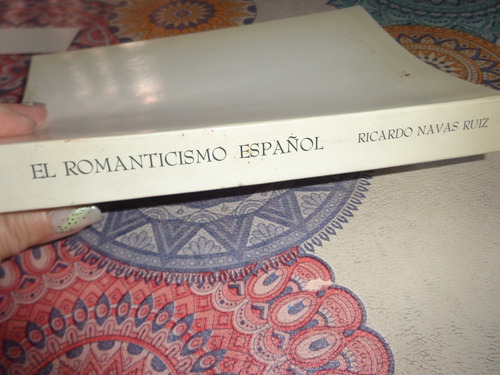 El Romanticismo Español - Ricardo Navas Ruiz - Catedra (Usado)