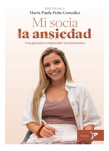 Mi Socia La Ansiedad,  Maria Paula Peña Gonzalez