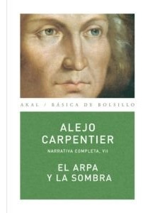 Arpa Y La Sombra - Alejo Carpentier