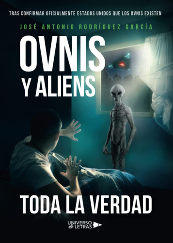 Libro: Ovnis Y Aliens: Toda La Verdad (spanish Edition)