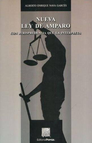 Libro Nueva Ley De Amparo Alberto Enrique Nava Garcés
