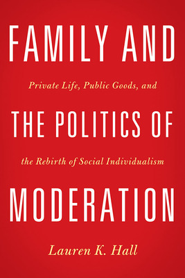 Libro Family And The Politics Of Moderation: Private Life...