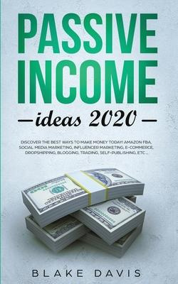 Libro Passive Income Ideas 2020 : Discover The Best Ways ...