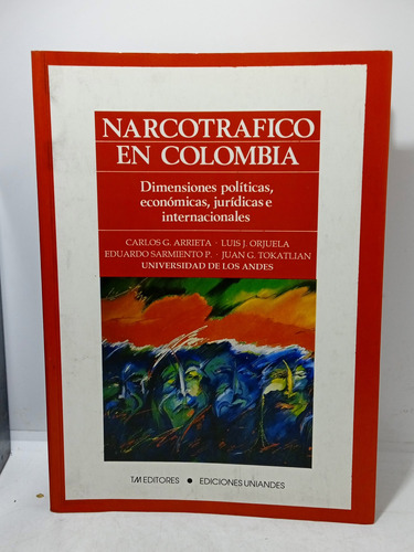 Narcotráfico En Colombia - Dimensiones Políticas - Economica