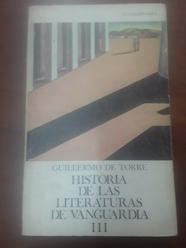 Guillermo De Torre - Historia Literaturas De Vanguardia 3