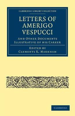 Libro Letters Of Amerigo Vespucci, And Other Documents Il...