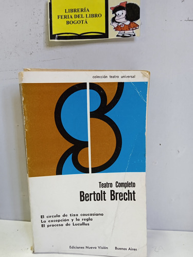 Teatro Completo - Bertolt Brecht -  Nueva Visión - 1973