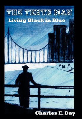 Libro The Tenth Man: Living Black In Blue - Day, Charles E.