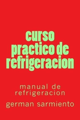 Libro Curso Practico De Refrigeracion: Manual De Refrig Lcm9