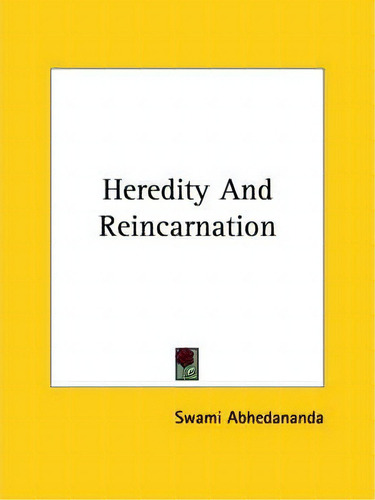 Heredity And Reincarnation, De Swami Abhedananda. Editorial Kessinger Publishing, Tapa Blanda En Inglés