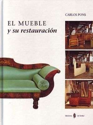 Mueble Y Su Restauracion - Pons, Crlos