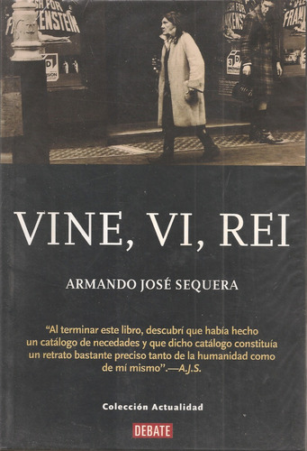 Vine, Vi, Rei (nuevo) / Armando José Sequera