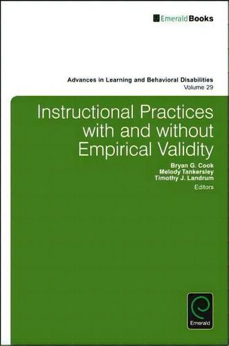 Instructional Practices With And Without Empirical Validity, De Bryan G. Cook. Editorial Emerald Publishing Limited, Tapa Dura En Inglés