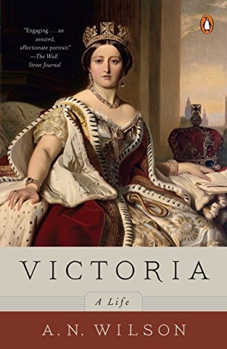 Victoria A Life, De Wilson, A. N.. Editorial Penguin Books, Tapa Blanda En Inglés, 2015