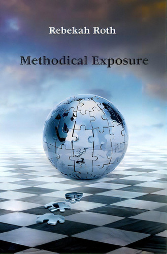 Methodical Exposure, De Roth, Rebekah. Editorial Ktys Media, Tapa Blanda En Inglés