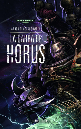 La Garra de Horus nº 01, de Dembski-Bowden, Aaron. Serie Warhammer Editorial Minotauro México, tapa blanda en español, 2020