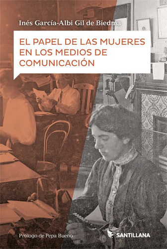 El Papel De Las Mujeres En Los Medios De Comunicaciãâ³n, De Garcia Albi Gil De Biedma, Ines. Editorial Santillana Educación, S.l., Tapa Blanda En Español