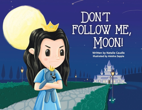Don't Follow Me, Moon!, De Caudle, Natalie., Vol. 1. Editorial Lightning Source Inc, Tapa Blanda En Inglés