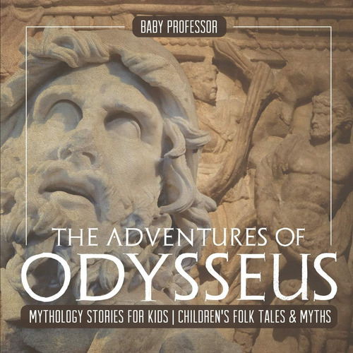 Libro: The Adventures Of Odysseus - Mythology Stories For Ki