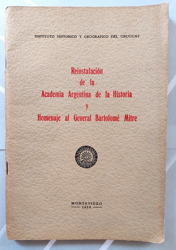  Academia Argentina Historia Reinstalacion Homenaje A Mitre