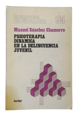 Psicoterapia Dinámica En La Delincuencia Juvenil M. Sanchez