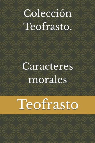 Coleccion Teofrasto Caracteres Morales