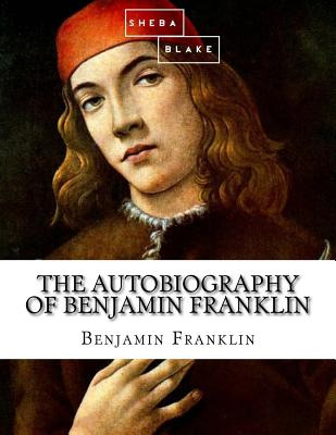 Libro The Autobiography Of Benjamin Franklin - Blake, Sheba