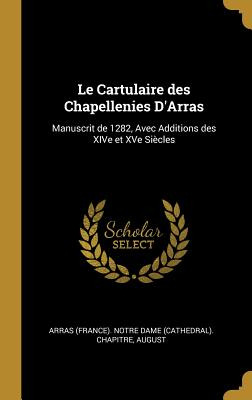 Libro Le Cartulaire Des Chapellenies D'arras: Manuscrit D...