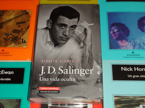 J D Salinger - Una Vida Oculta - Kenneth Slawenski - Galaxia