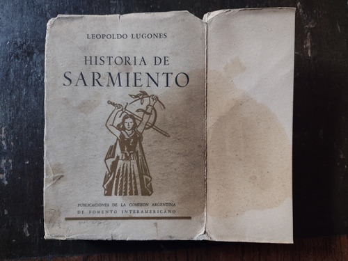 Historia De Sarmiento De L. Lugones Numerado Y Autografiado