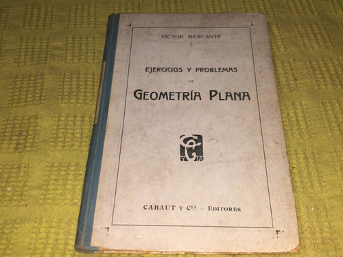 Ejercicios Y Problemas De Geometria Plana - Victor Mercante