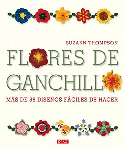 Livro Flores De Ganchillo De Thompson Suzann Drac Editorial