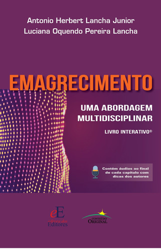 Emagrecimento: uma abordagem multidisciplinar, de () Lancha Junior, Antonio Herbert/ () Pereira Lancha, Luciana Oquendo. Editora dos Editores Eireli, capa mole em português, 2020