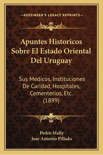 Libro: Apuntes Historicos Sobre El Estado Oriental Del Sus