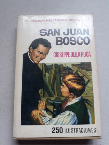 San Juan Bosco - Giuseppe Della Roca - 250 Ilustraciones