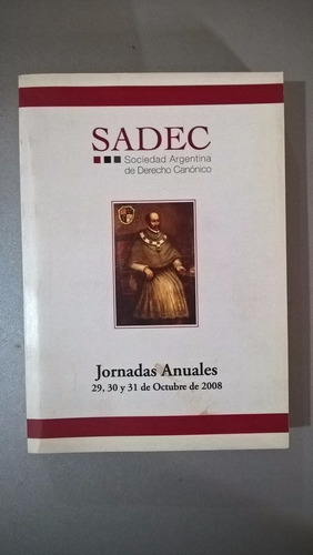 Jornadas Anuales 2008 Sociedad Argentina De Derecho Canónico