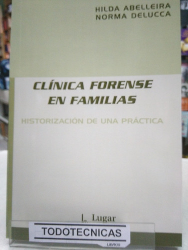 Clinica Forense En Familias  Historizacion De  Abelleira -LG