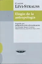 Comprar Elogio De La Antropología, De Lévi-strauss, Claude., Vol. Volumen Unico. Editorial Cuenco De Plata, Tapa Blanda, Edición 1 En Español, 2013