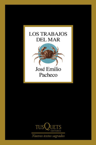 Libro Los Trabajos Del Mar De Jose Emilio Pacheco 1ra Edición, Editorial Tusquets