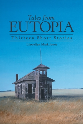 Libro Tales From Eutopia: Thirteen Short Stories - Jones,...