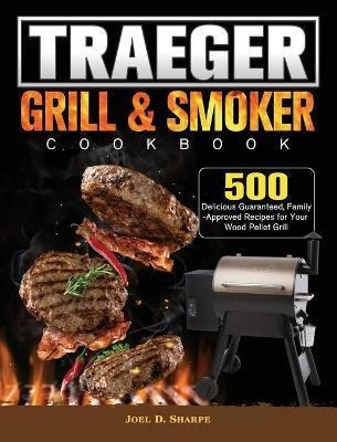 Libro Traeger Wood Pellet Grill & Smoker Cookbook : 500 D...