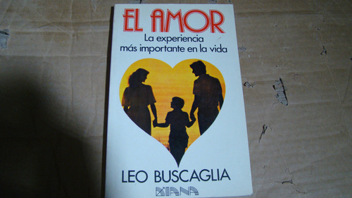 El Amor La Experiencia Mas Importante En La Vida , Leo B