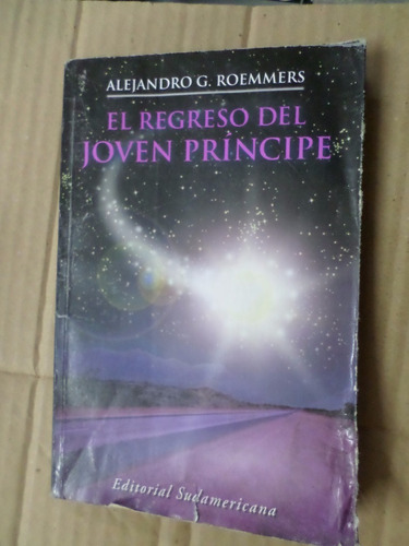 El Regreso Del Joven Príncipe -alejandro Roemmers 