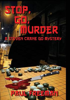 Libro Stop, Go, Murder: A Steven Crane Go Mystery - Freem...