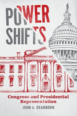 Libro Power Shifts: Congress And Presidential Representat...