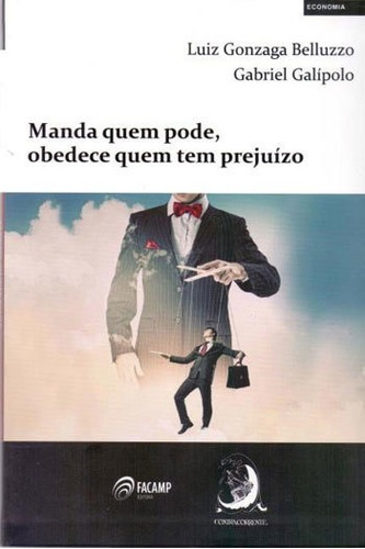 Manda Quem Pode, Obedece Quem Tem Prejuizo