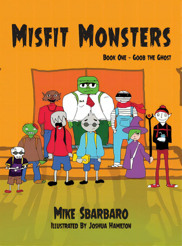 Misfit Monsters, De Sbarbaro, Mike. Editorial Lightning Source Inc, Tapa Dura En Inglés
