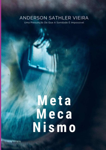 Meta Meca Nismo, De Anderson Sathler Vieira
