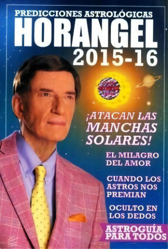 Predicciones Astrologicas 2015 - 2016 De Horan, De Horangel. Editorial Atlántida En Español