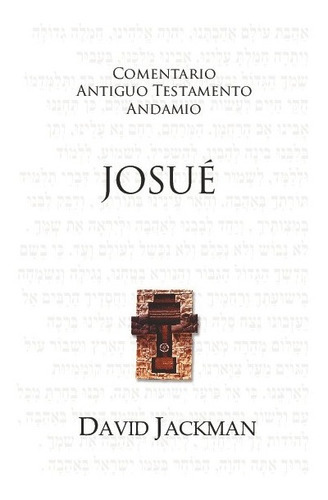 Comentario Al Antiguo Testamento Josué, De David Jackman. Editorial Andamio En Español
